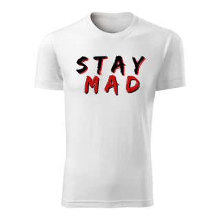 Tričko STAY MAD - bílá barva